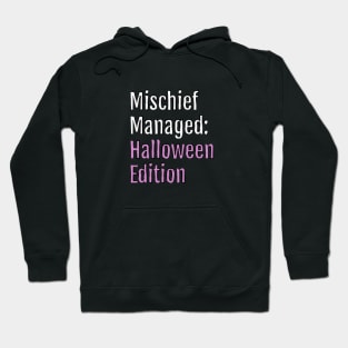 Mischief Managed: Halloween Edition (Black Edition) Hoodie